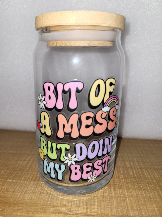 Bit of a Mess Glass Cup - 16 oz