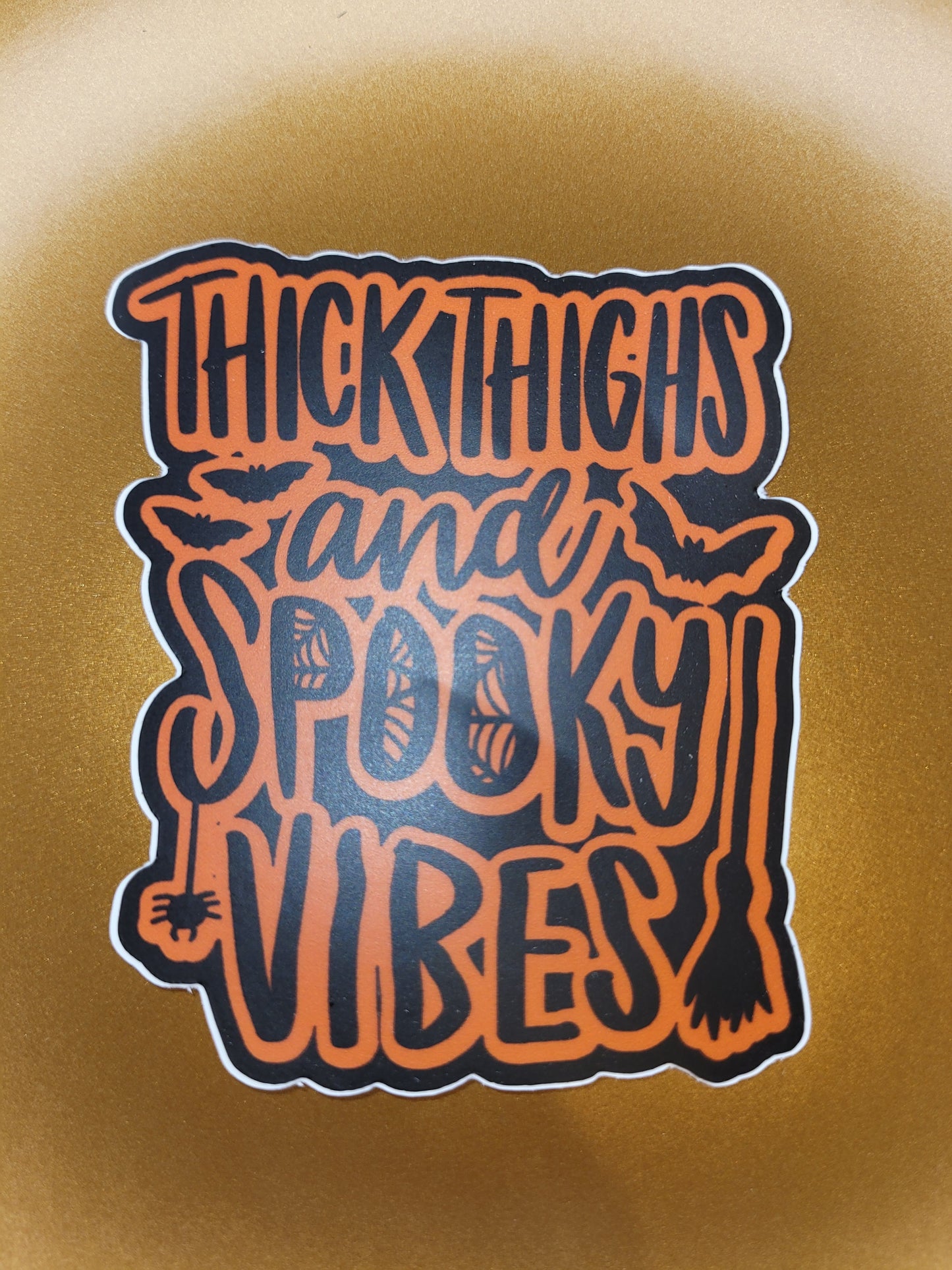 Thick Thighs and Spooky Vibes Sticker