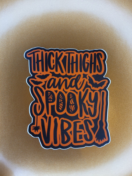 Thick Thighs and Spooky Vibes Sticker